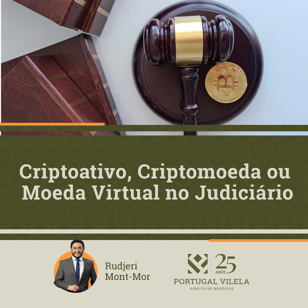 Criptoativo, Criptomoeda ou Moeda Virtual no Judiciário - Portugal Vilela
