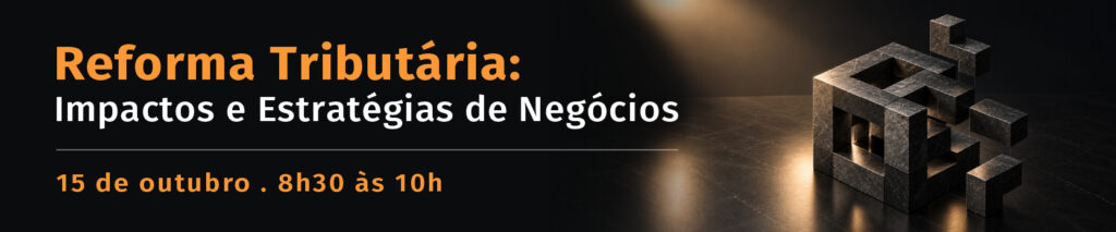 Café com Tema – Reforma Tributária: Impactos e Estratégias de Negócios